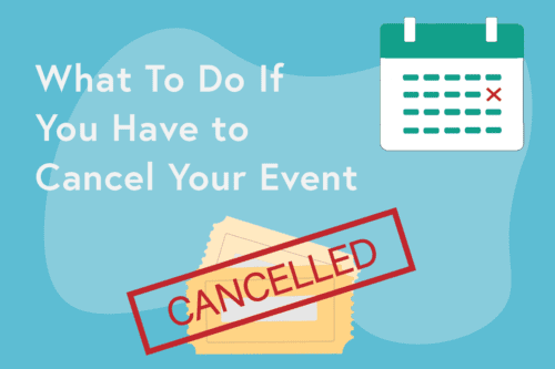 What To Do If You Have to Cancel Your Event